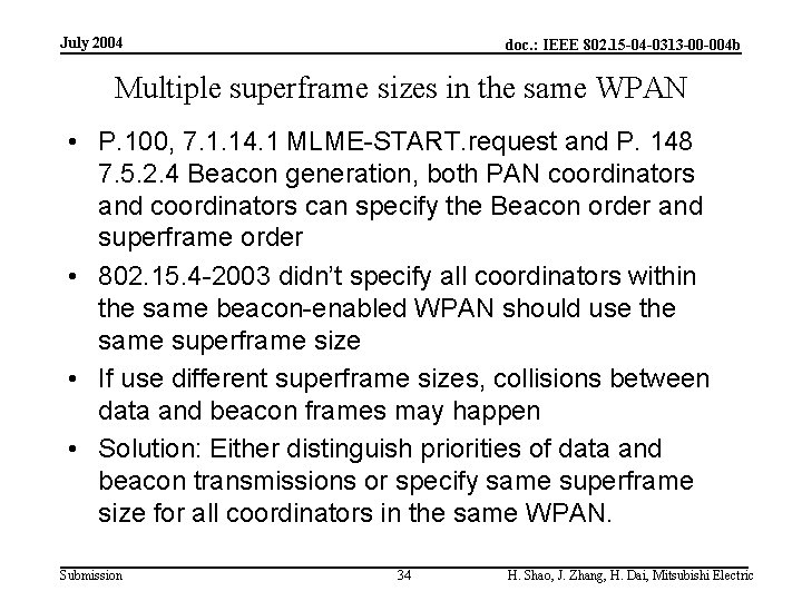 July 2004 doc. : IEEE 802. 15 -04 -0313 -00 -004 b Multiple superframe