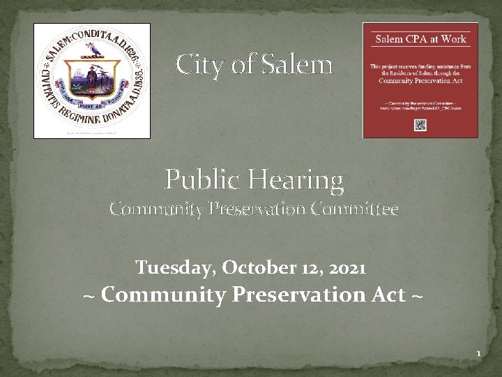 City of Salem Public Hearing Community Preservation Committee Tuesday, October 12, 2021 ~ Community