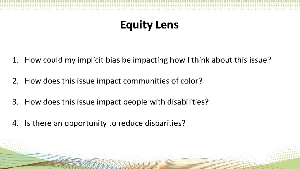 Equity Lens 1. How could my implicit bias be impacting how I think about Equity Lens 1. How could my implicit bias be impacting how I think about