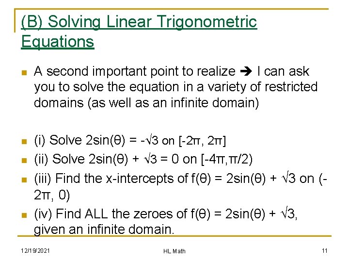 (B) Solving Linear Trigonometric Equations n A second important point to realize I can