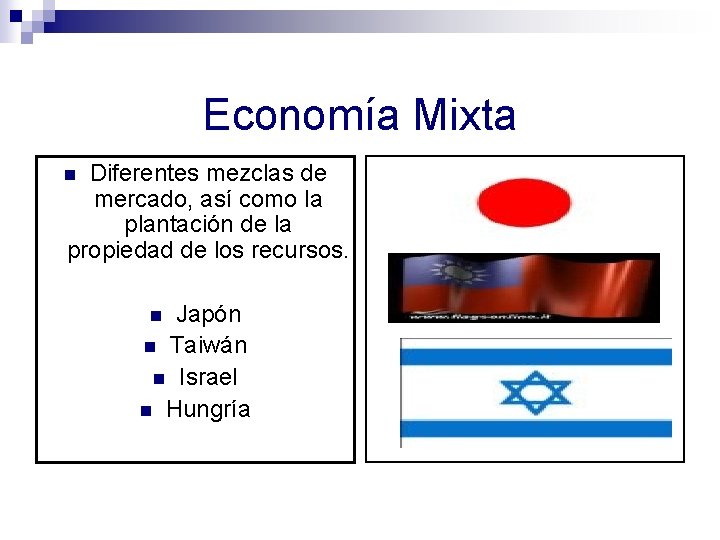 Economía Mixta Diferentes mezclas de mercado, así como la plantación de la propiedad de