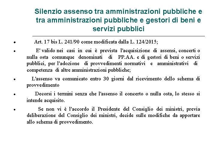 Silenzio assenso tra amministrazioni pubbliche e gestori di beni e servizi pubblici Art. 17