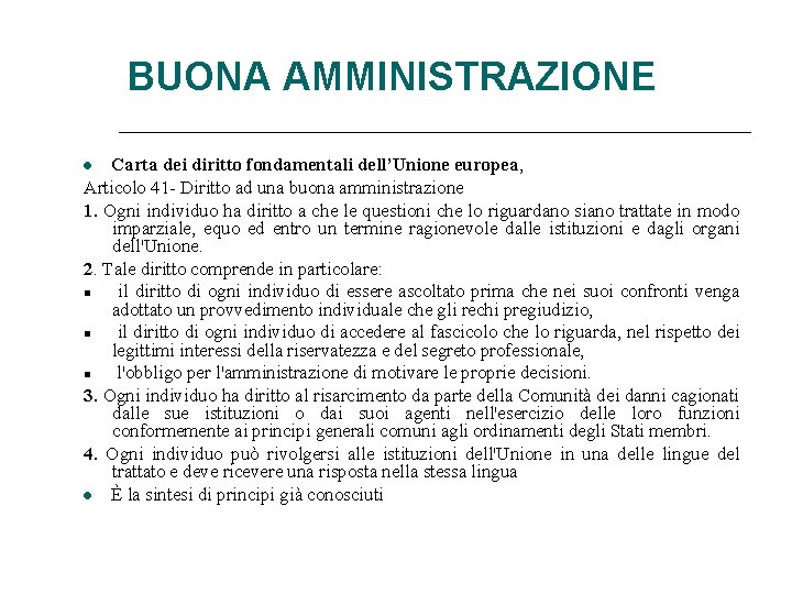 BUONA AMMINISTRAZIONE Carta dei diritto fondamentali dell’Unione europea, Articolo 41 - Diritto ad una