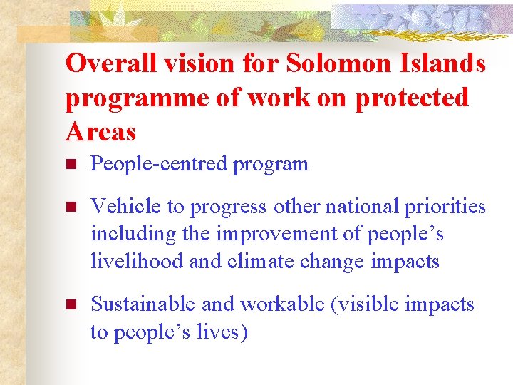 Overall vision for Solomon Islands programme of work on protected Areas n People-centred program