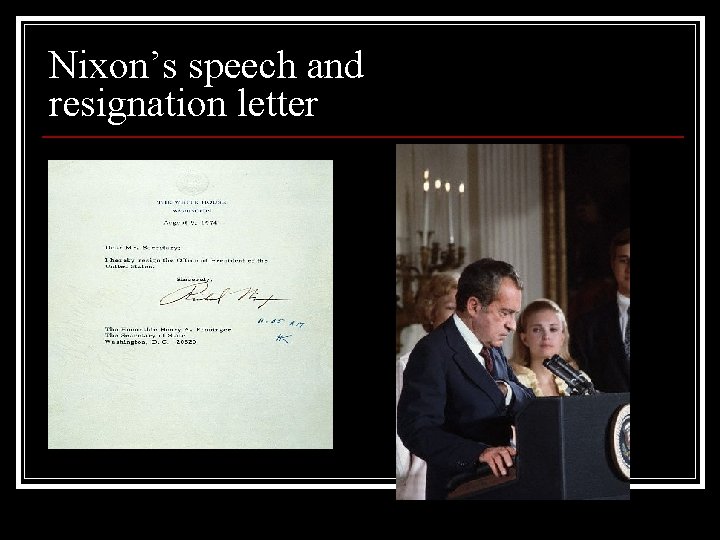Nixon’s speech and resignation letter 