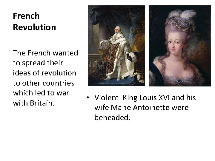 French Revolution The French wanted to spread their ideas of revolution to other countries