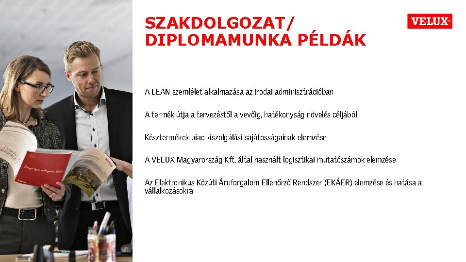 SZAKDOLGOZAT/ DIPLOMAMUNKA PÉLDÁK A LEAN szemlélet alkalmazása az irodai adminisztrációban A termék útja a