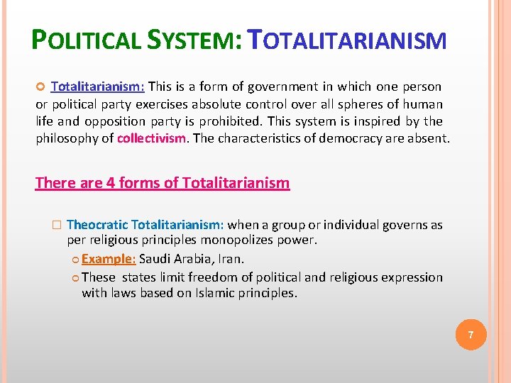 POLITICAL SYSTEM: TOTALITARIANISM Totalitarianism: This is a form of government in which one person