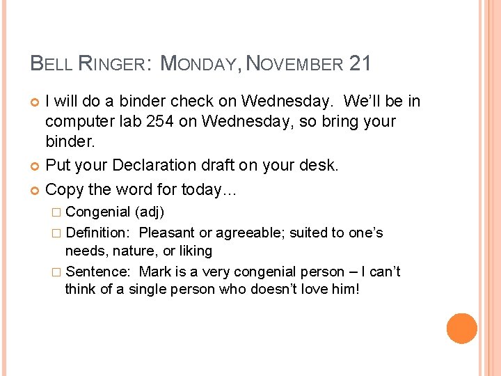 BELL RINGER MONDAY NOVEMBER 21 I will do
