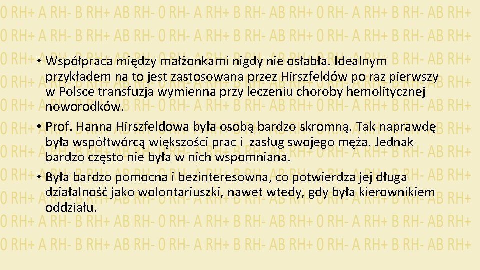  • Współpraca między małżonkami nigdy nie osłabła. Idealnym przykładem na to jest zastosowana