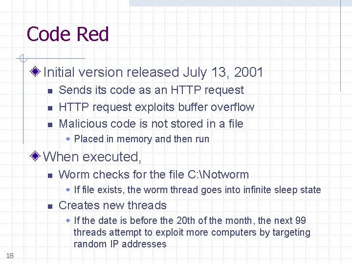 Code Red Initial version released July 13, 2001 n n n Sends its code