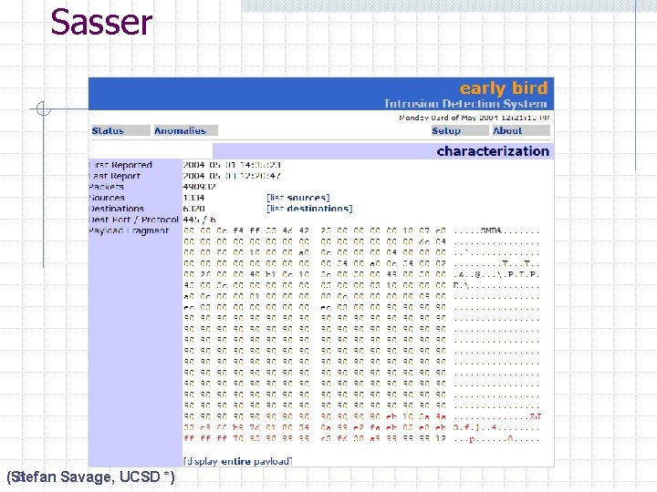 Sasser 58 (Stefan Savage, UCSD *) 