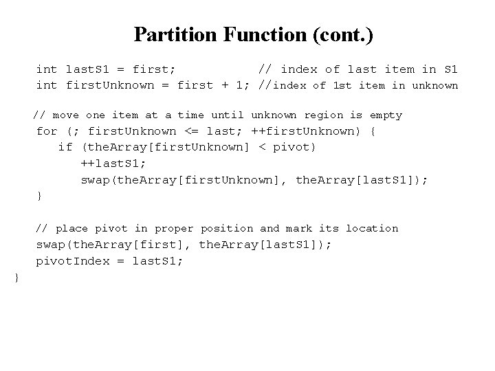 Partition Function (cont. ) int last. S 1 = first; // index of last