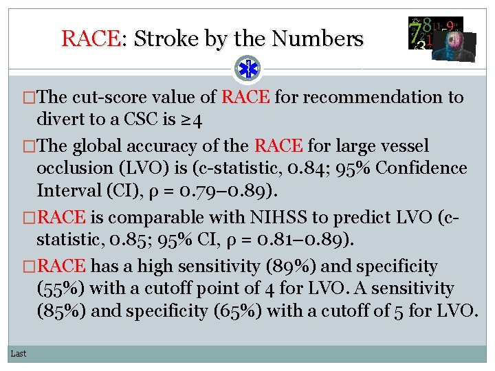 RACE: Stroke by the Numbers �The cut-score value of RACE for recommendation to divert