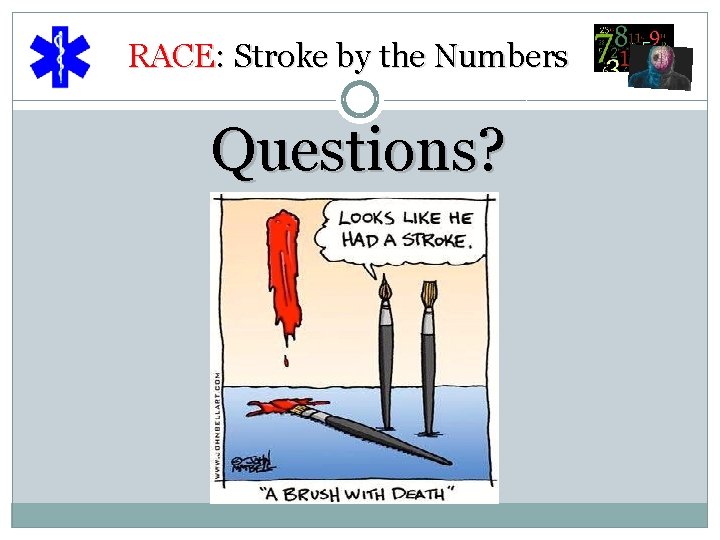 RACE: Stroke by the Numbers Questions? 