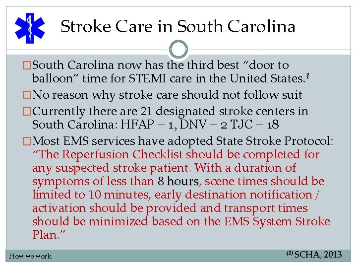 Stroke Care in South Carolina �South Carolina now has the third best “door to