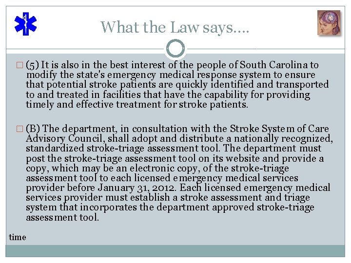 What the Law says…. � (5) It is also in the best interest of