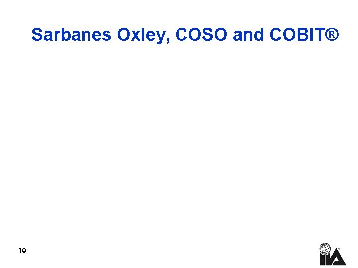 Sarbanes Oxley, COSO and COBIT® 10 