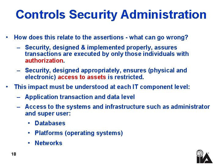 Controls Security Administration • How does this relate to the assertions - what can