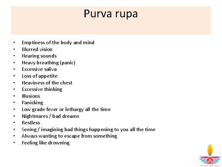 Purva rupa • • • • Emptiness of the body and mind Blurred vision