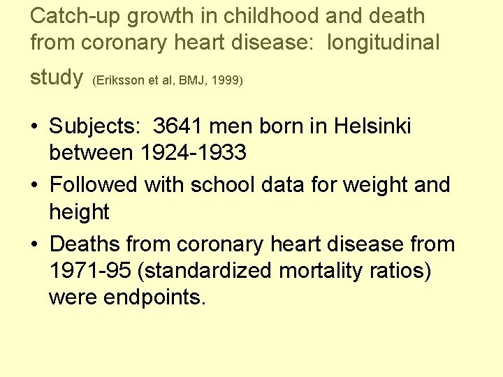 Catch-up growth in childhood and death from coronary heart disease: longitudinal study (Eriksson et