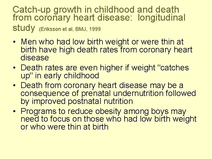 Catch-up growth in childhood and death from coronary heart disease: longitudinal study (Eriksson et