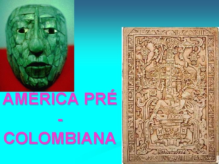 AMÉRICA PRÉ COLOMBIANA 