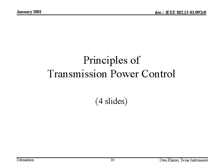 January 2001 doc. : IEEE 802. 15 -01/092 r 0 Principles of Transmission Power