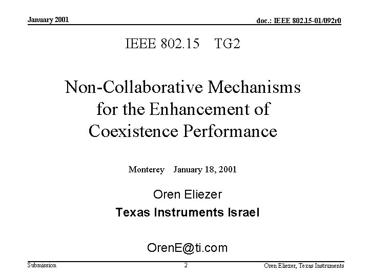 January 2001 doc. : IEEE 802. 15 -01/092 r 0 IEEE 802. 15 TG