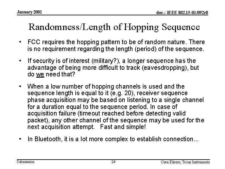 January 2001 doc. : IEEE 802. 15 -01/092 r 0 Randomness/Length of Hopping Sequence