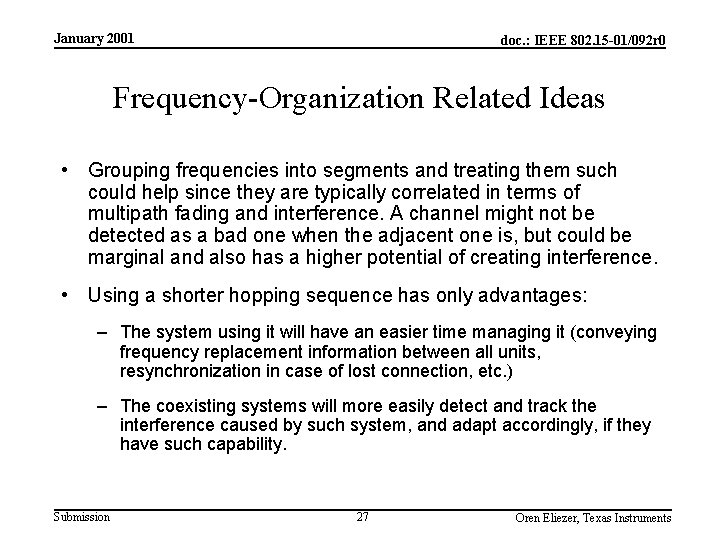 January 2001 doc. : IEEE 802. 15 -01/092 r 0 Frequency-Organization Related Ideas •