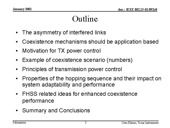 January 2001 doc. : IEEE 802. 15 -01/092 r 0 Outline • The asymmetry