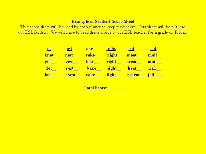 Example of Student Score Sheet This score sheet will be used by each player