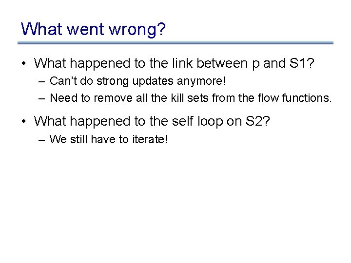 What went wrong? • What happened to the link between p and S 1?