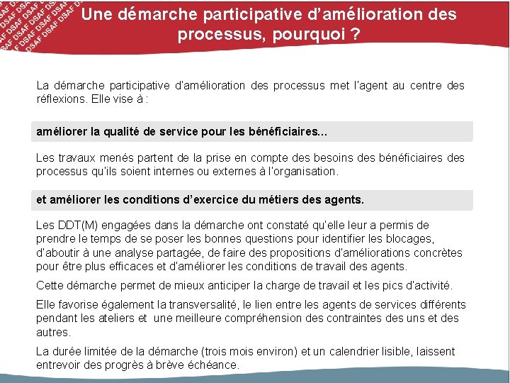 Une démarche participative d’amélioration des processus, pourquoi ? La démarche participative d’amélioration des processus