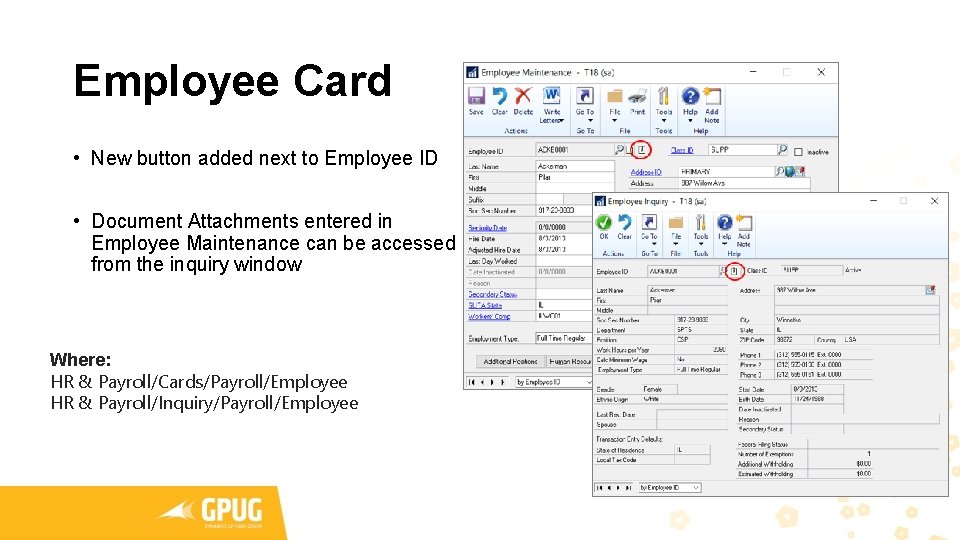 Employee Card • New button added next to Employee ID • Document Attachments entered Employee Card • New button added next to Employee ID • Document Attachments entered