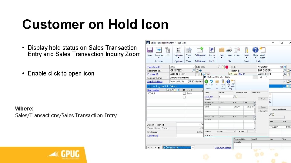 Customer on Hold Icon • Display hold status on Sales Transaction Entry and Sales Customer on Hold Icon • Display hold status on Sales Transaction Entry and Sales