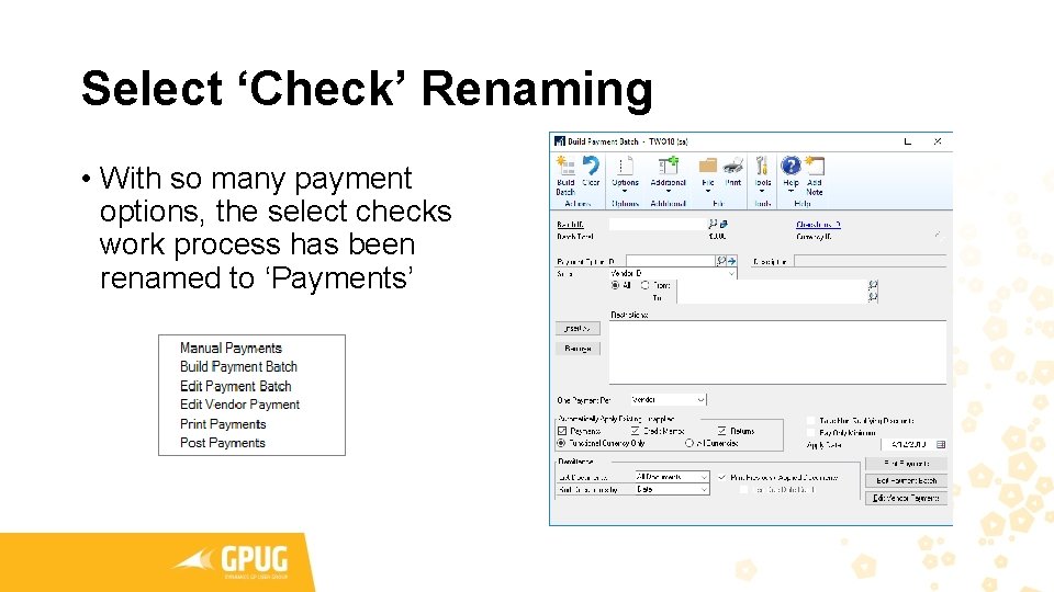 Select ‘Check’ Renaming • With so many payment options, the select checks work process Select ‘Check’ Renaming • With so many payment options, the select checks work process