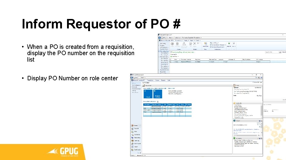 Inform Requestor of PO # • When a PO is created from a requisition, Inform Requestor of PO # • When a PO is created from a requisition,