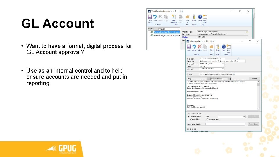 GL Account • Want to have a formal, digital process for GL Account approval? GL Account • Want to have a formal, digital process for GL Account approval?