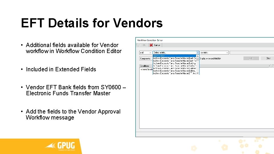 EFT Details for Vendors • Additional fields available for Vendor workflow in Workflow Condition EFT Details for Vendors • Additional fields available for Vendor workflow in Workflow Condition