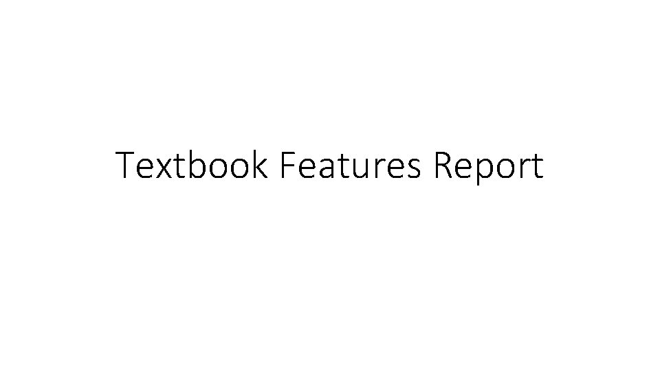 Textbook Features Report 