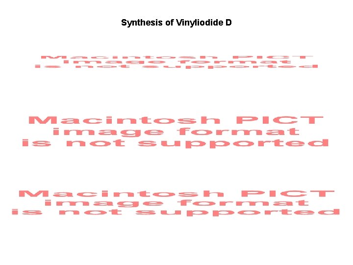 Synthesis of Vinyliodide D 