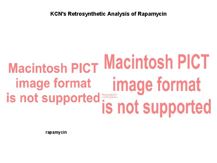 KCN's Retrosynthetic Analysis of Rapamycin rapamycin 