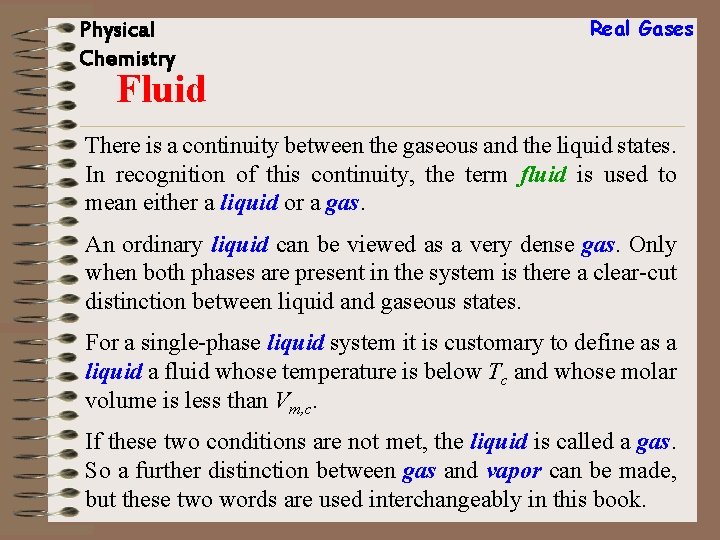 Physical Chemistry Real Gases Fluid There is a continuity between the gaseous and the