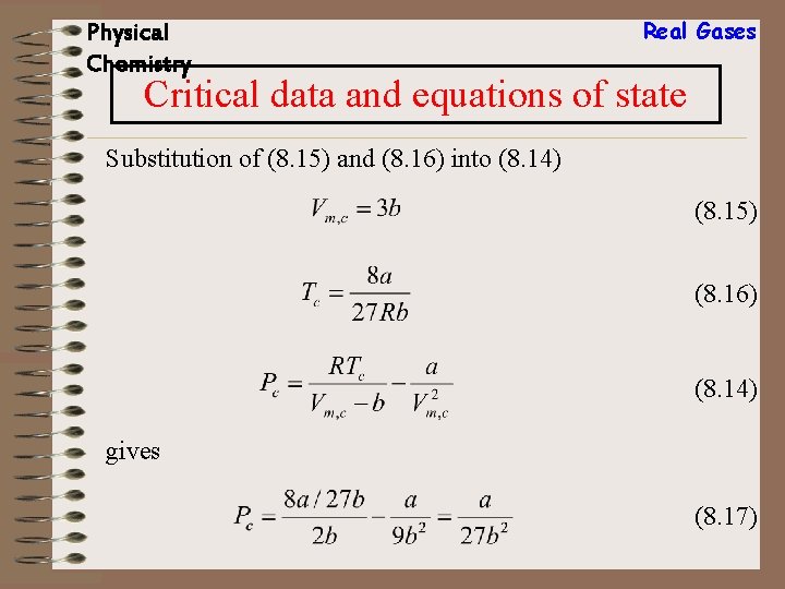Physical Chemistry Real Gases Critical data and equations of state Substitution of (8. 15) Physical Chemistry Real Gases Critical data and equations of state Substitution of (8. 15)
