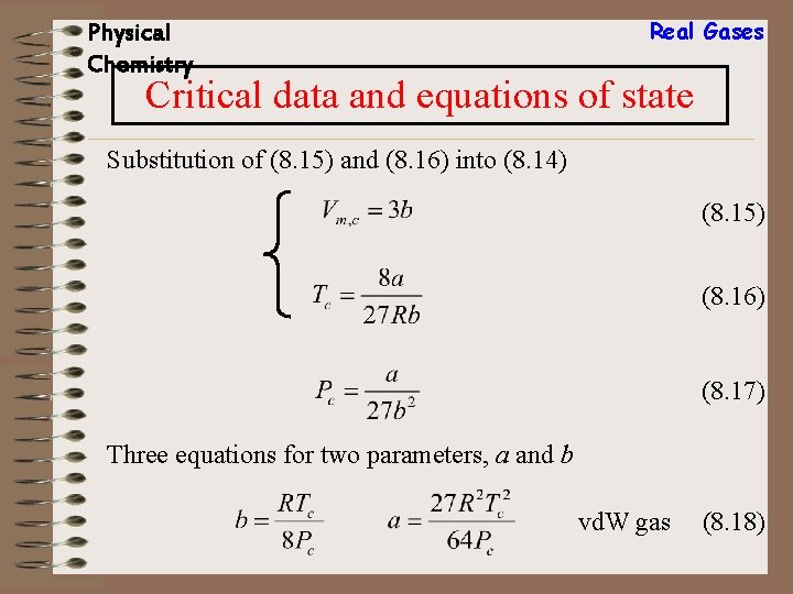Physical Chemistry Real Gases Critical data and equations of state Substitution of (8. 15) Physical Chemistry Real Gases Critical data and equations of state Substitution of (8. 15)