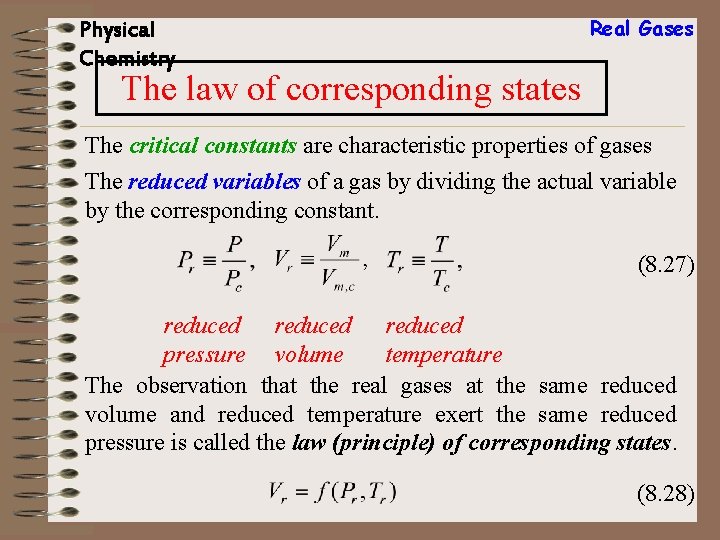 Physical Chemistry Real Gases The law of corresponding states The critical constants are characteristic