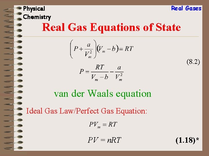Real Gases Physical Chemistry Real Gas Equations of State (8. 2) van der Waals