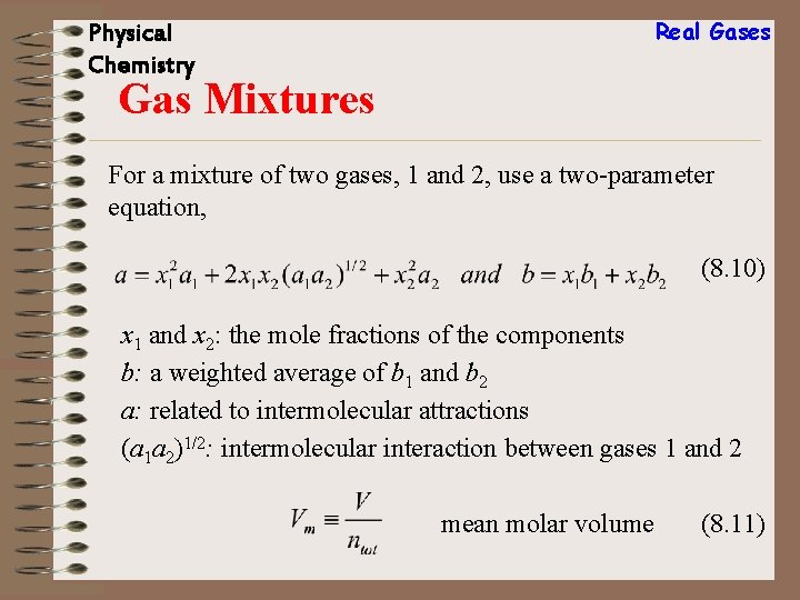 Real Gases Physical Chemistry Gas Mixtures For a mixture of two gases, 1 and